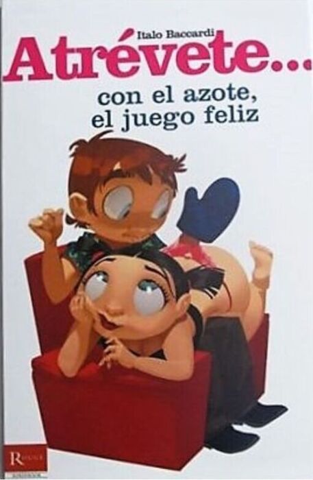 Atrevete con el azote, el juego feliz Atrevete con el azote, el juego feliz